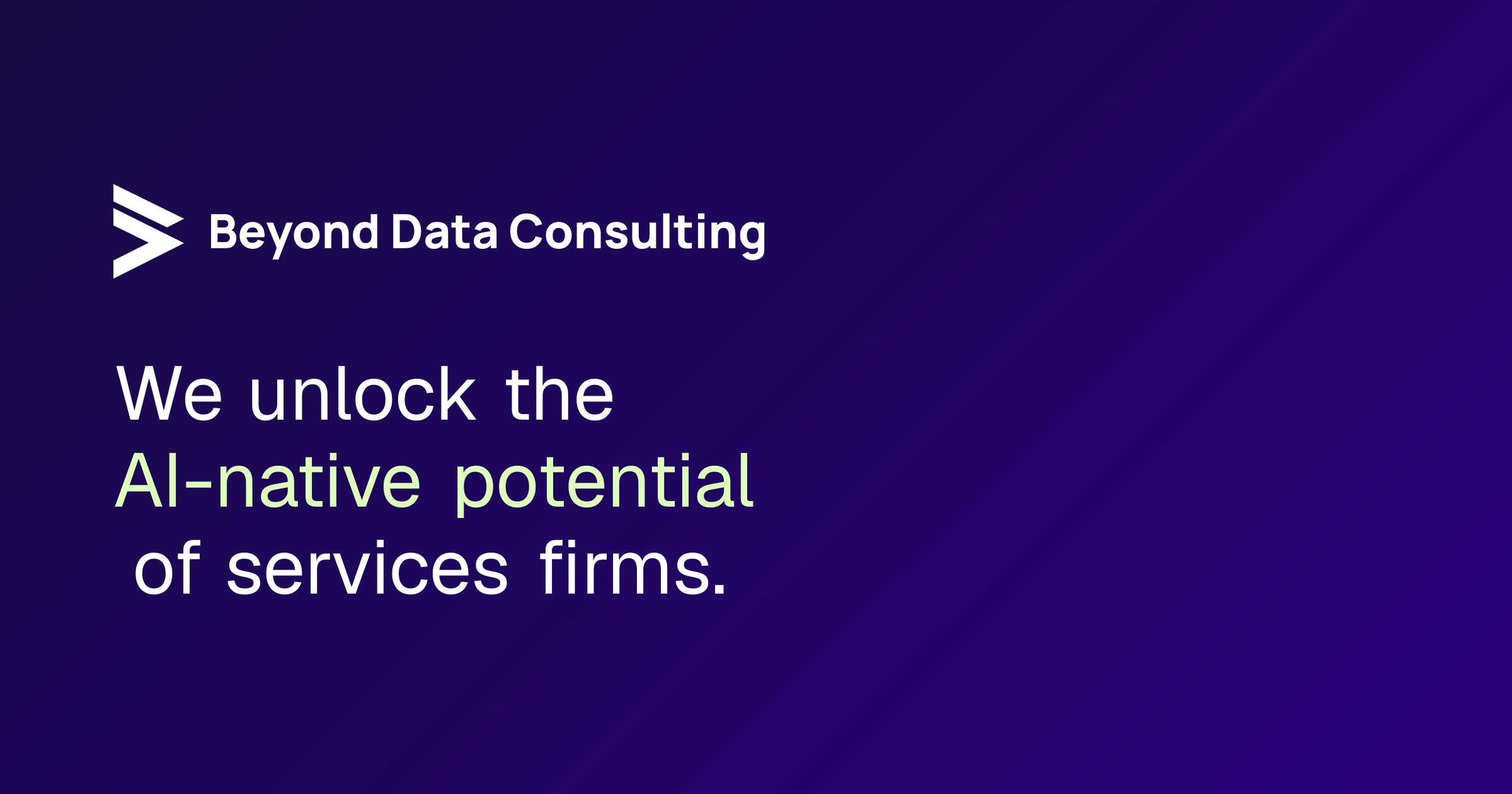 Beyond Data Consulting | We Unlock the AI-Native Potential of Services ...